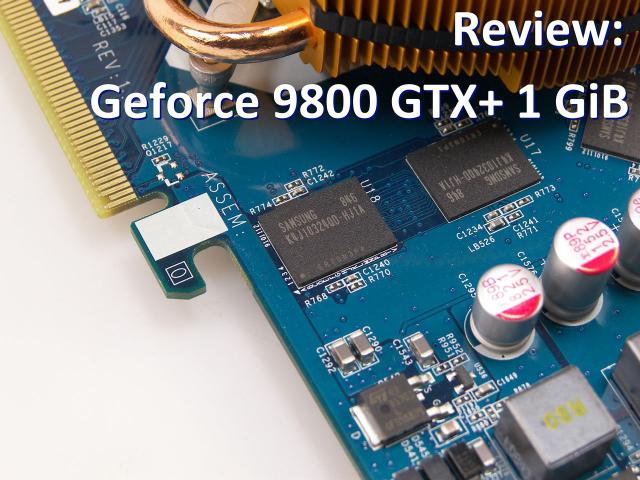 Gigabyte Geforce 9800 GTX+ 1 GB im Test