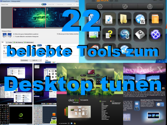22 Tools die den Windows-Desktop um zusätzliche Funktionen erweitern.
