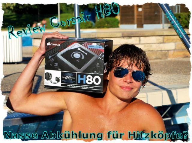 Corsair H80: Kompaktflüssigkeitskühler im PCGHX-Test. (1)
