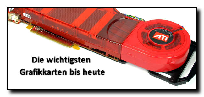 Die wichtigsten Grafikkarten bis heute