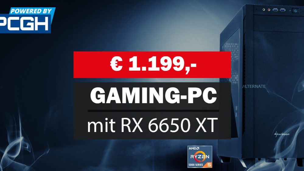 Gaming-PC für 1.199€: Ryzen 5 5600 und Radeon RX 6650 XT