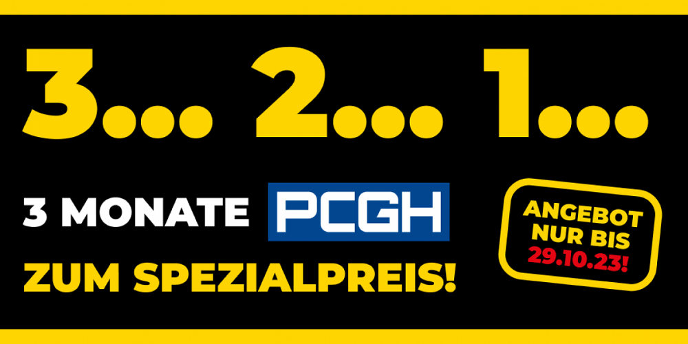 3 Monate PCGH ab 3 Euro: Nur für kurze Zeit (2)