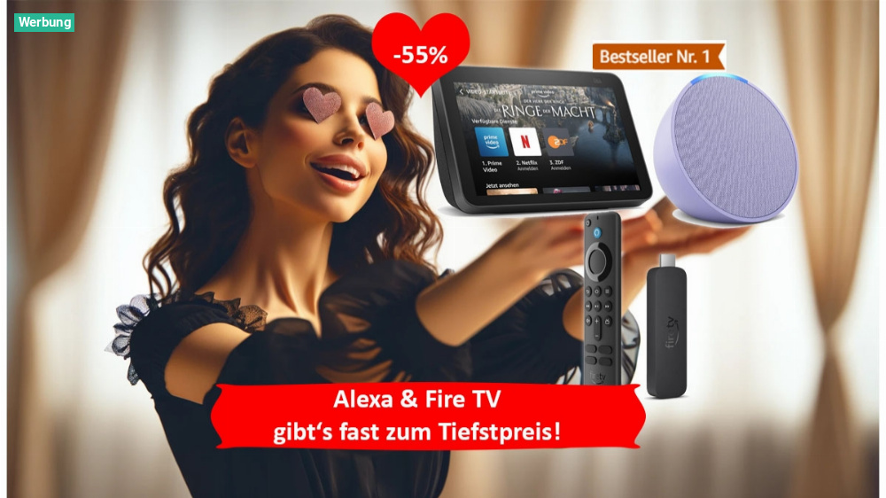 Angebote zum Verlieben - Amazon wirft Alexa, Fire TV zum Bestpreis raus