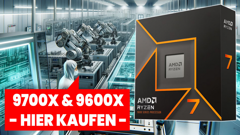Ryzen 9700X & 9600X kaufen: Zen-5-CPUs starten günstiger als erwartet - diese Shops liefern
