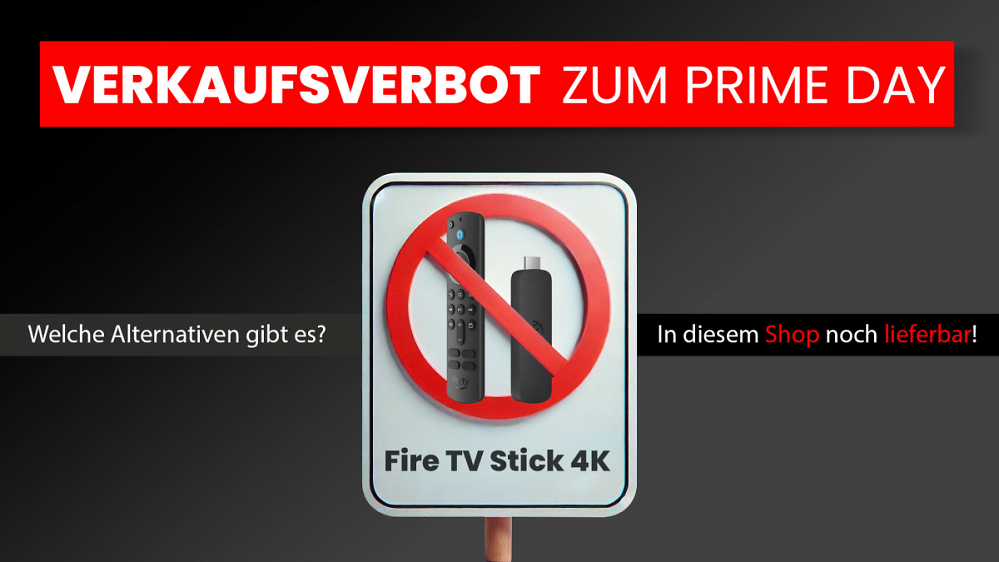 Amazon Prime Deal Days: Fire TV Stick 4K darf nicht mehr verkauft werden, MediaMarkt tut es trotzdem