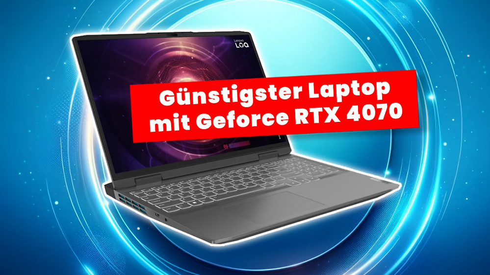 Deal: Einziger Laptop mit RTX 4070 unter 1.000 Euro unterbietet Konkurrenz um 200 Euro