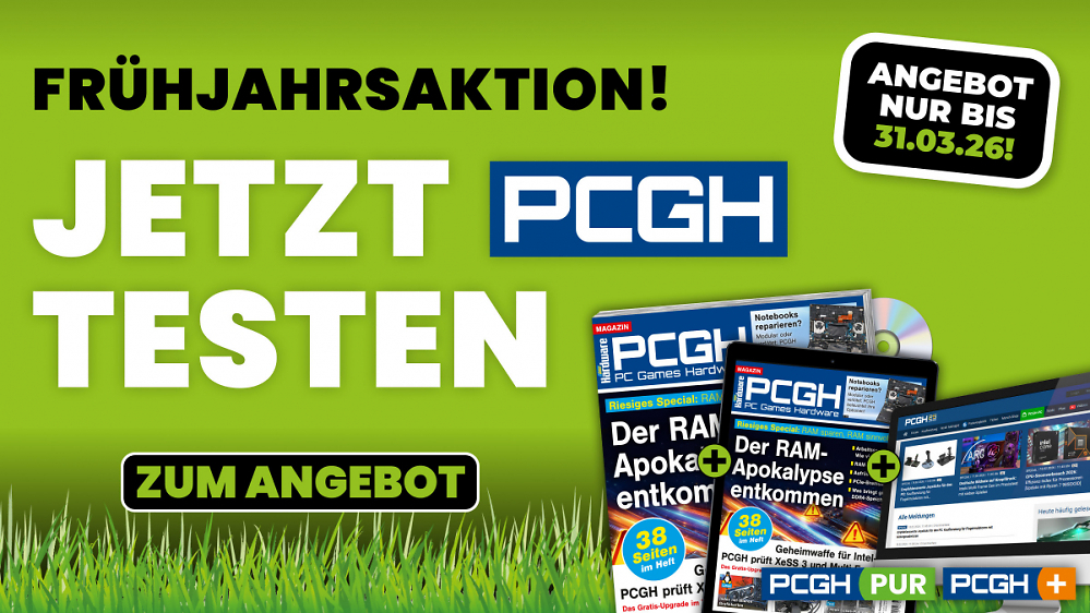 Letzte Chance - 3 Monate PCGH ab 3 Euro: RAM-Apokalypse entgehen, PCGH PLUS und Hefte bis 30. März testen
