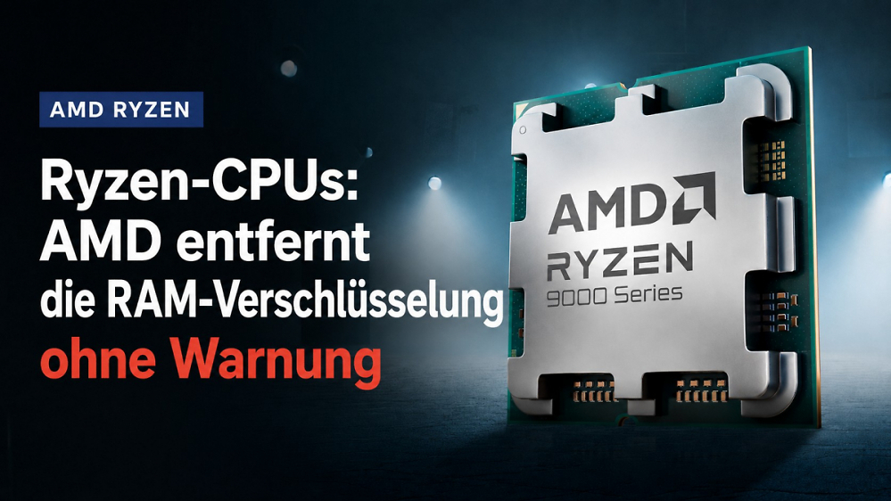 Ryzen-CPUs: AMD kappt RAM-Verschlüsselung ohne Vorwarnung