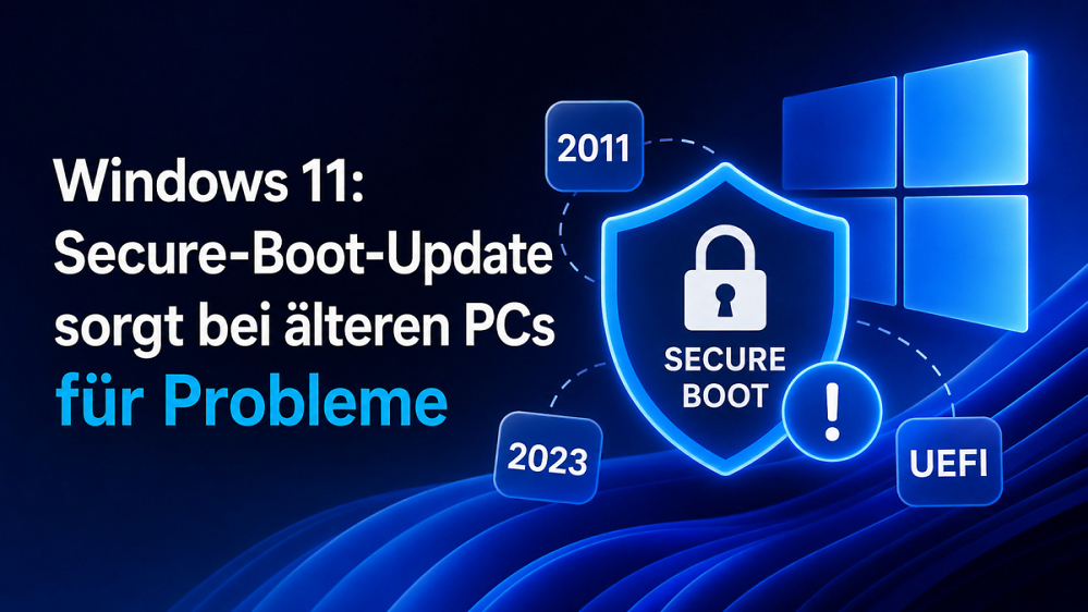 Windows 11: Microsoft kann nicht alle Secure-Boot-Probleme lösen