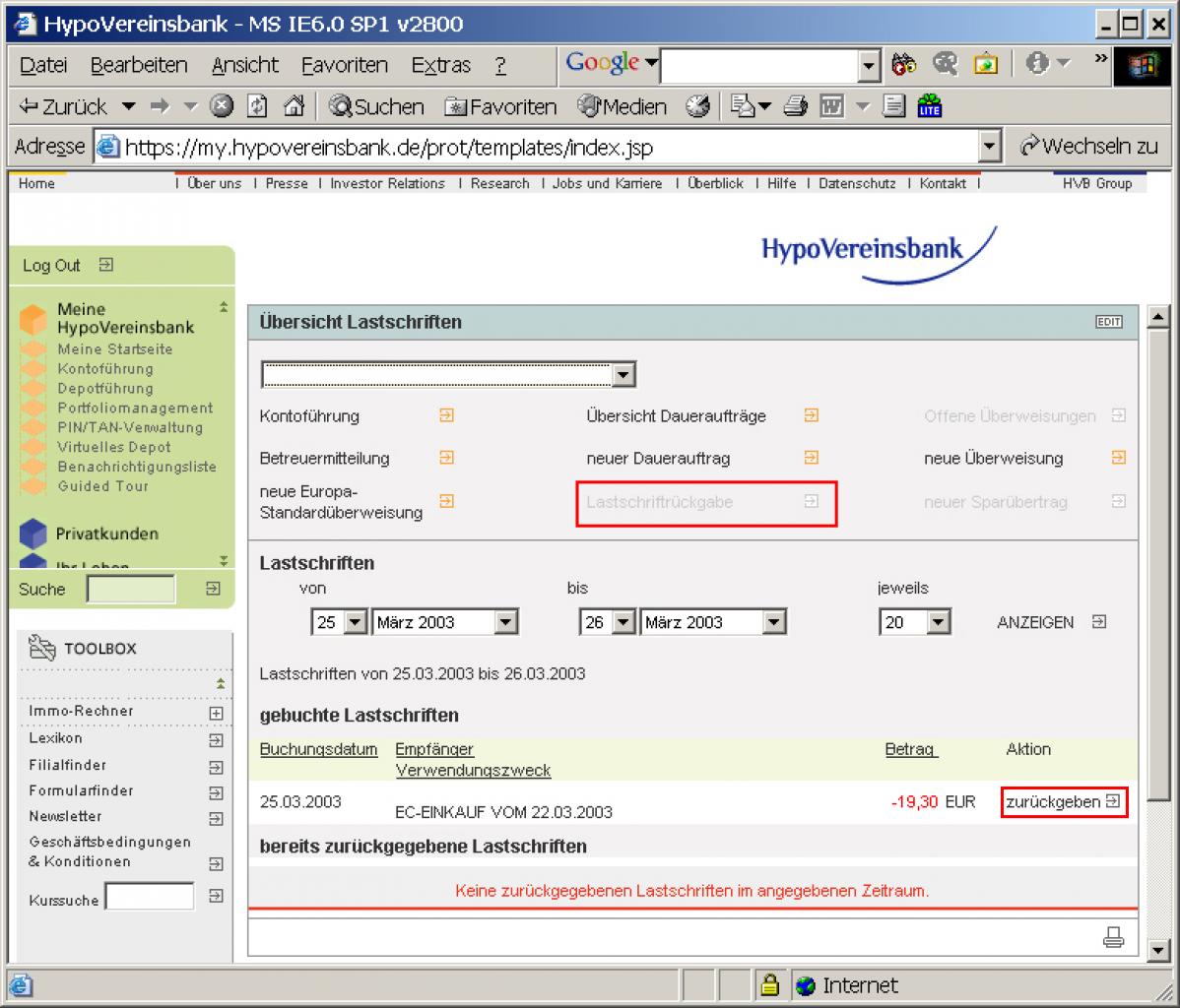 [06/06/2003] Lastschriftrückgabe: Bei einigen Banken können Sie die Lastschrift auch über das Online-Interface zurückgeben.