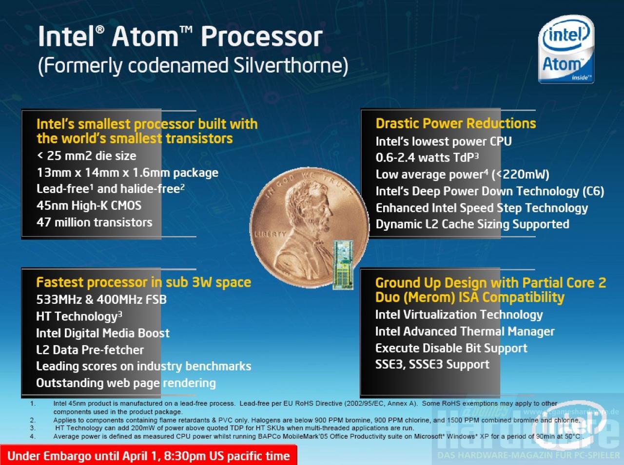 [01/04/2008] Der Atom im Detail - laut Intel handelt es sich um den schnellsten Prozessor mit weniger als drei Watt TDP