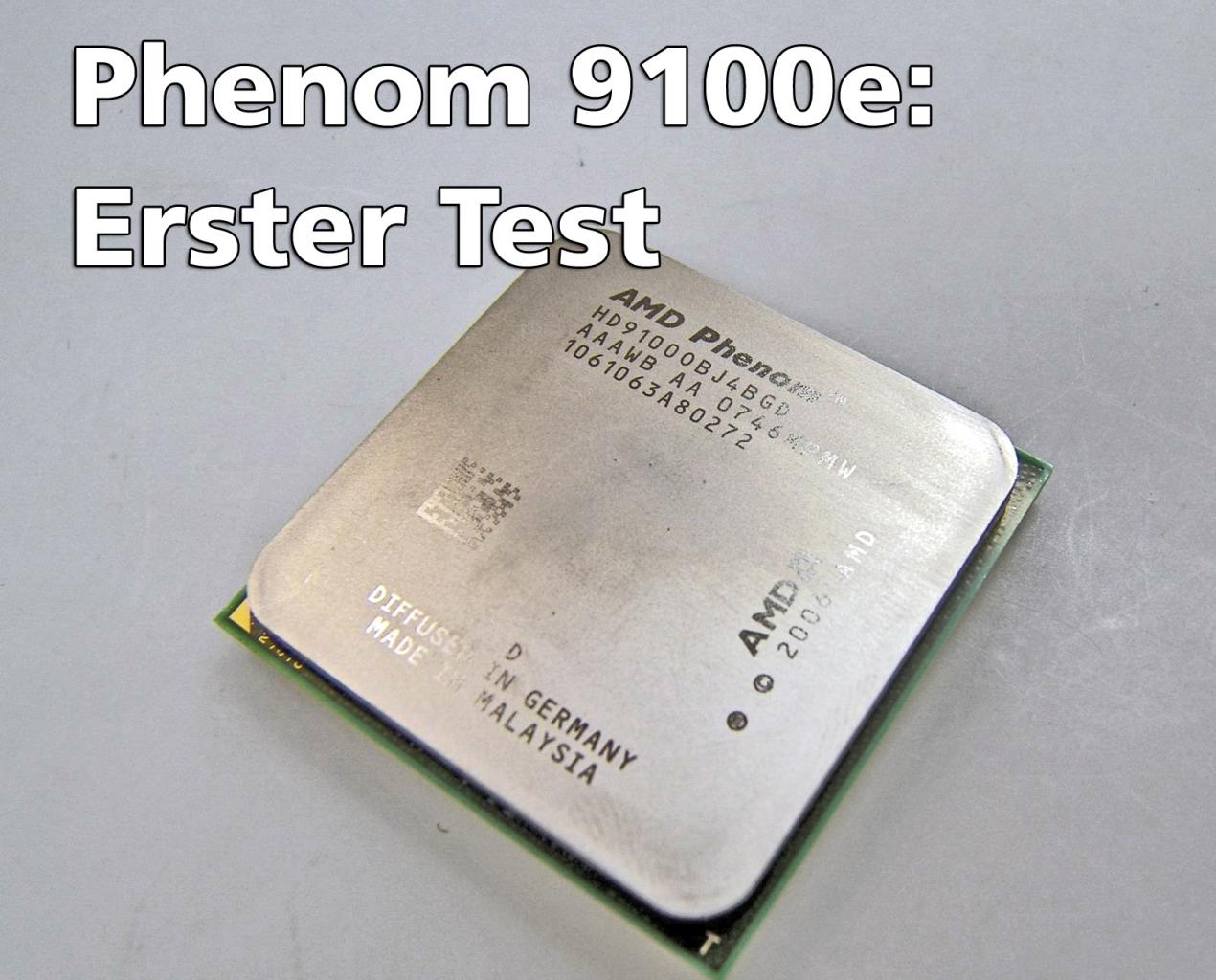 [18/04/2008] Phenom X4 9100e: Erster Kurztest auf PCGH.de