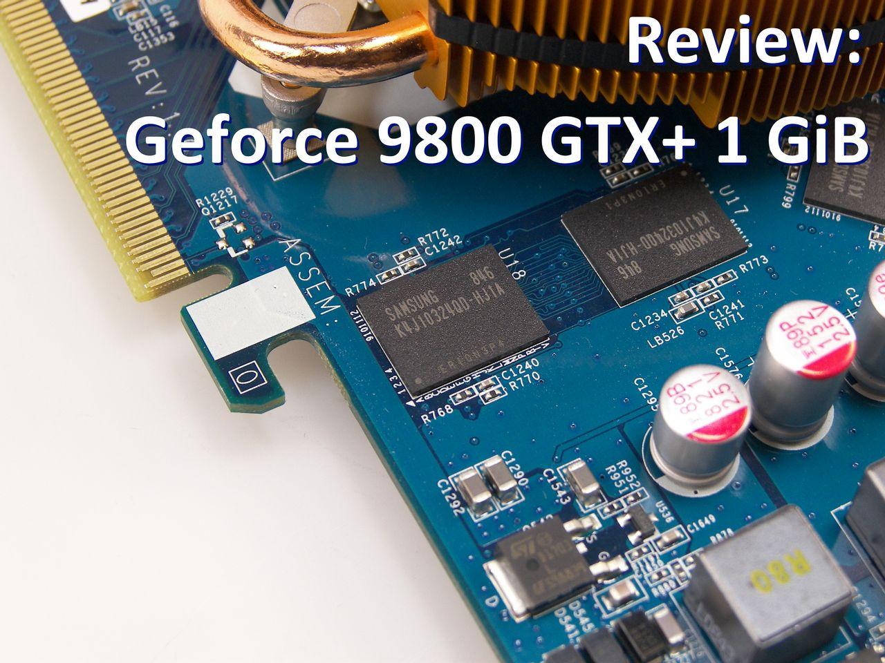 [16/02/2009] Gigabyte Geforce 9800 GTX+ 1 GB im Test