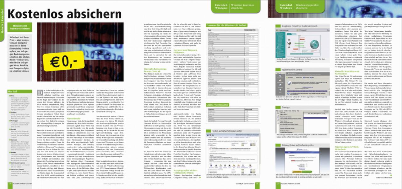 [03/02/2009] Sicherheit hat ihren Preis – aber wenigstens am Computer müssen Sie keine (finanzielle) Freiheit opfern, um sich gegen Bedrohungen zu schützen. Wir stellen Ihnen Freeware vor, mit der Sie sich gegen Viren, Rootkits und Computer-Spione schützen können.