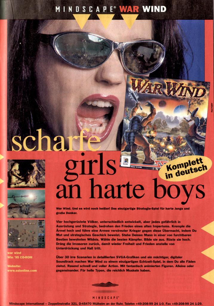 [20/03/2009] Wieder so ein Inserat, bei dem sich der Zusammenhang zwischen Produkt und Werbefigur an einem Ort versteckt, den niemand kennt: War Wind, ein Strategiespiel für „helle Typen, die reichlich Muskeln“ haben.