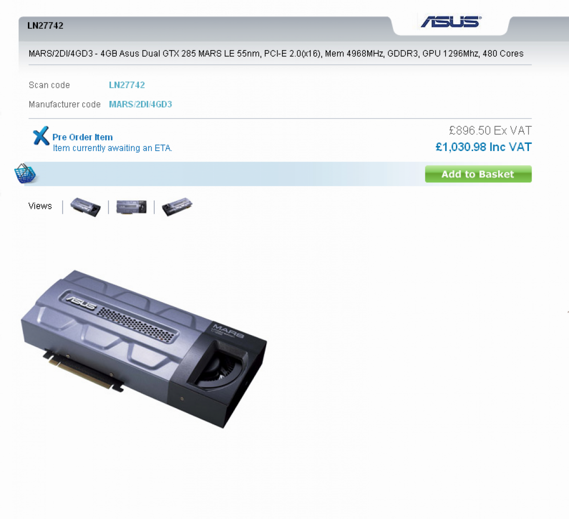 [16/06/2009] 1.030 britische Pfund setzt der Shop für die Asus Mars GTX 295 an.