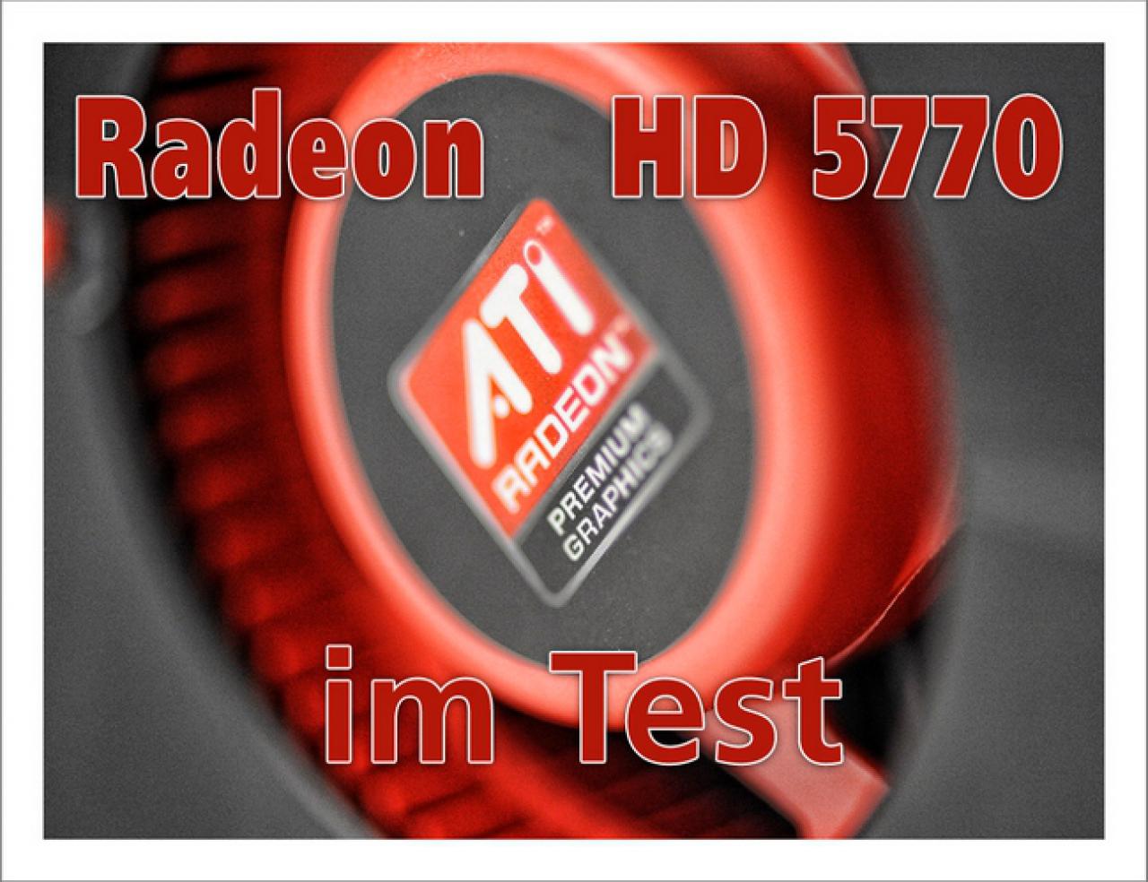 [12/10/2009] Radeon HD 5770 im Test