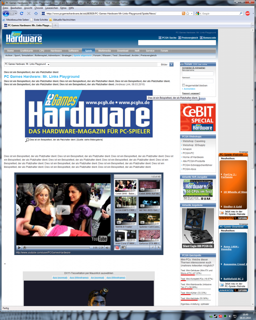 [08/03/2010] Die meisten hatten ihren Spaß, als eine kleine technische Spielwiese online ging. Sie sehen: Mit Testartikeln wird permanent an der Webseite von PC Games Hardware gearbeitet. In der Redaktion wurde die Sache mit Humor aufgenommen. (Andreas Link)