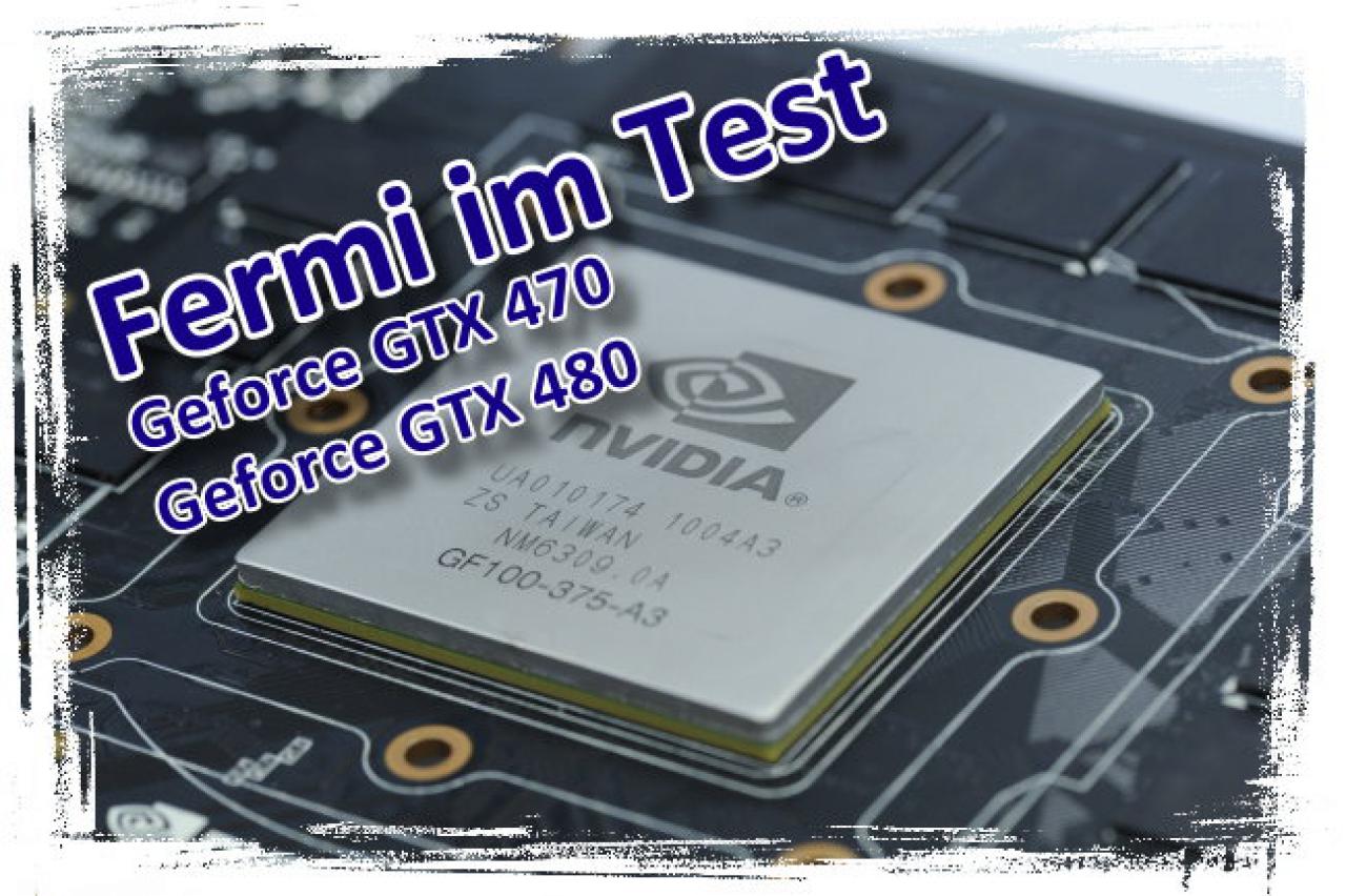 [26/03/2010] Geforce GTX 480/470 im Test