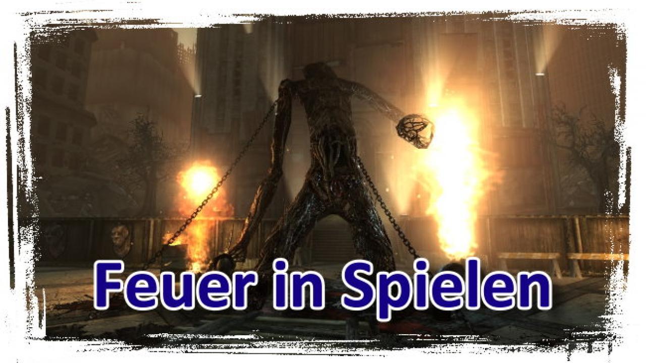 [04/05/2010] Die Geschichte des Feuers in PC-Spielen - Update mit zahlreichen Videos und Spielen 