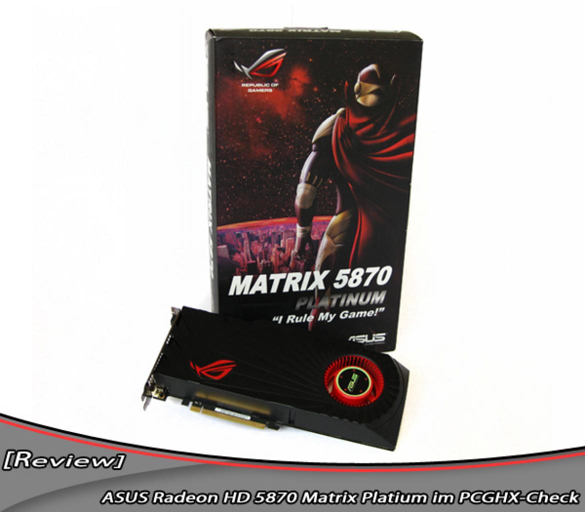 [31/08/2010] Asus Matrix: Radeon HD 5870 der Superlative im Test (1)