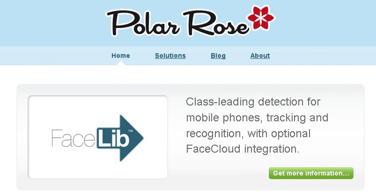 [22/09/2010] Polar Rose wird von Apple geschluckt, damit ihre Technologien zur Gesichtserkennung und Augmented Reality ab sofort in Iphones zum Einsatz kommen können. 