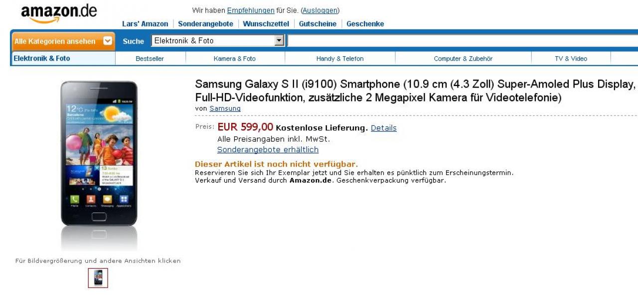 [02/03/2011] Samsung Galaxy S II bei AMazon für rund 600 Euro.