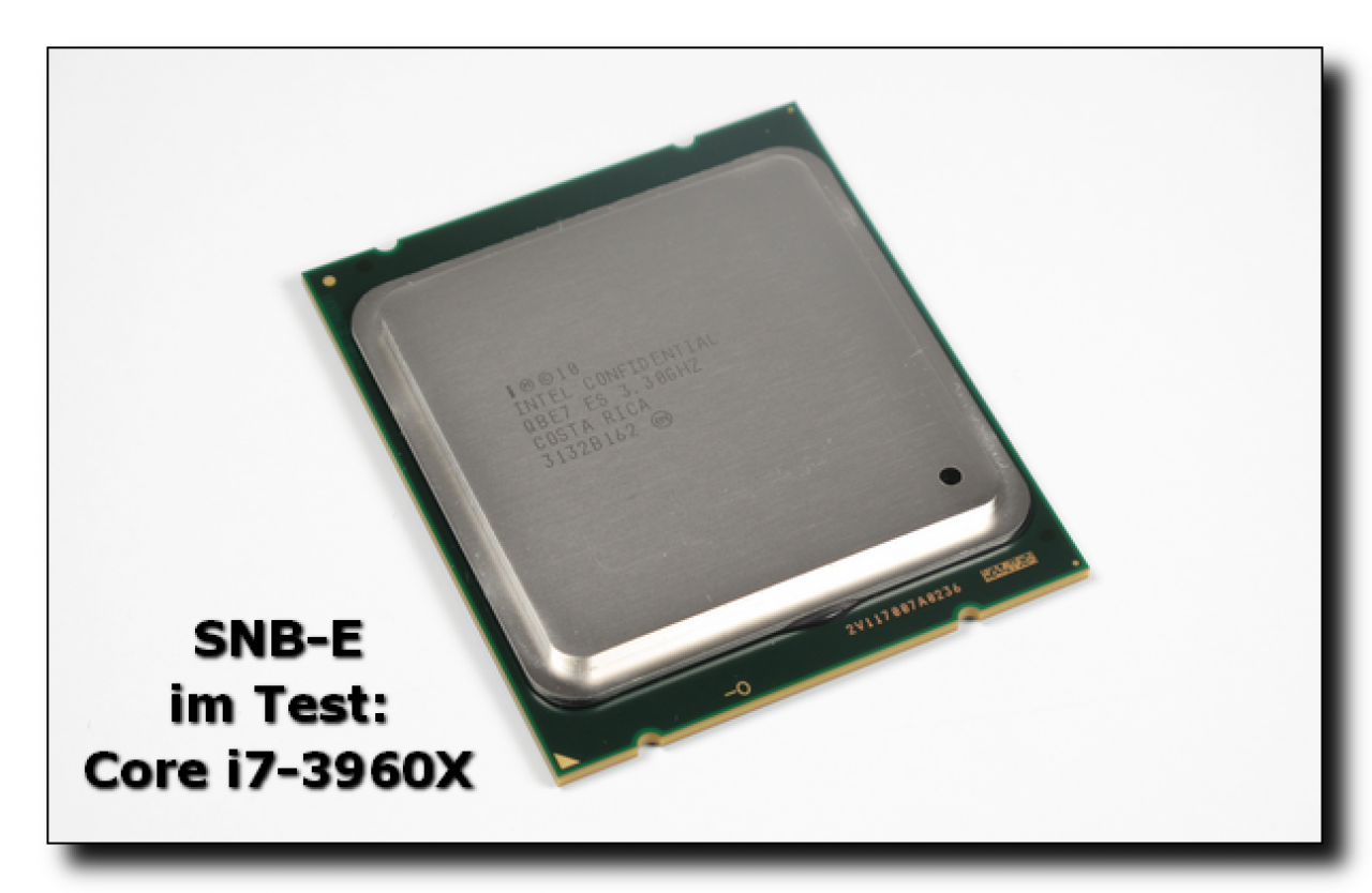 [11/11/2011] Test des Core i7-3960X: Intels neues Sandy-Bridge-E-Flaggschiff