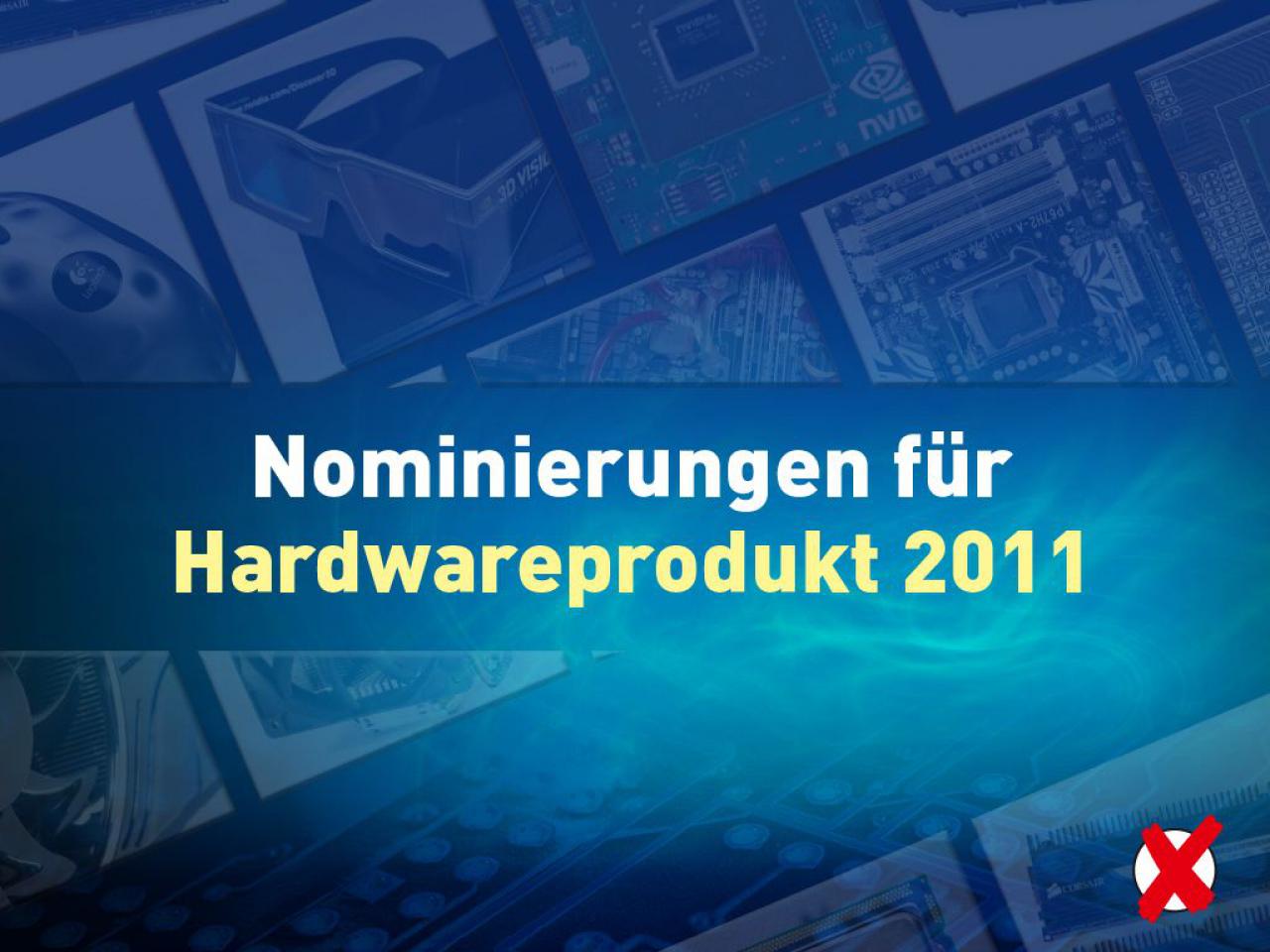 [23/12/2011] Hardwareprodukt des Jahres 2011: Die Nominierungen ... 