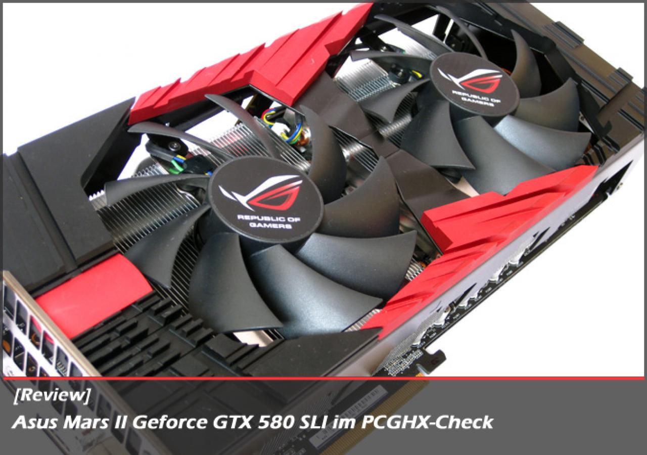 [12/12/2011] Asus Mars II Geforce GTX 580 im PCGHX-Test - Was leistet die derzeit schnellste Grafikkarte wirklich. (5)