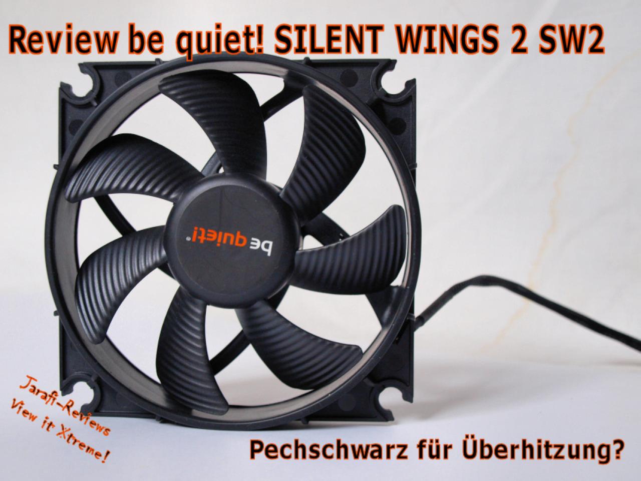 [24/01/2012] Silent Wings SW2 im PCGHX-Check. (10)