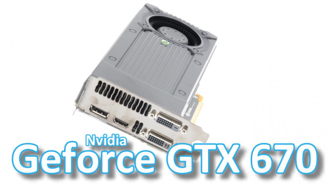 [10/05/2012] Nvidia Geforce GTX 670 im PCGH-Test