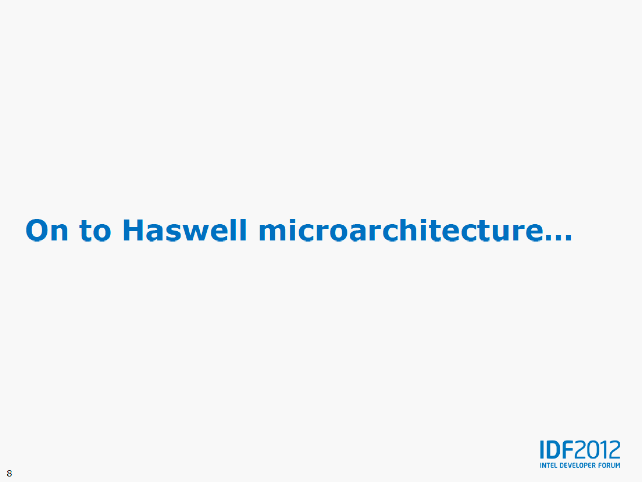 [13/09/2012] Haswell: Intel erläutert die neue CPU-Architektur - schneller, effizienter und mehr Features (7)