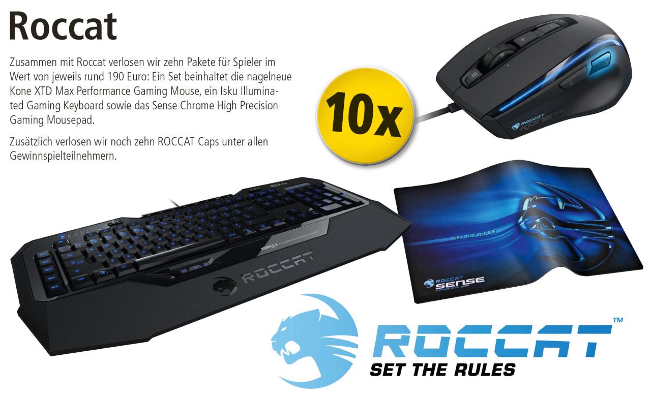 [25/09/2012] Zusammen mit Roccat verlosen wir zehn Pakete für Spieler im Wert von jeweils rund 190 Euro: Ein Set beinhaltet die nagelneue Kone XTD Max Performance Gaming Mouse, ein Isku Illuminated Gaming Keyboard sowie das Sense Chrome High Precision Gaming Mousepad. Zusätzlich verlosen wir noch zehn ROCCAT Caps unter allen Gewinnspielteilnehmern.