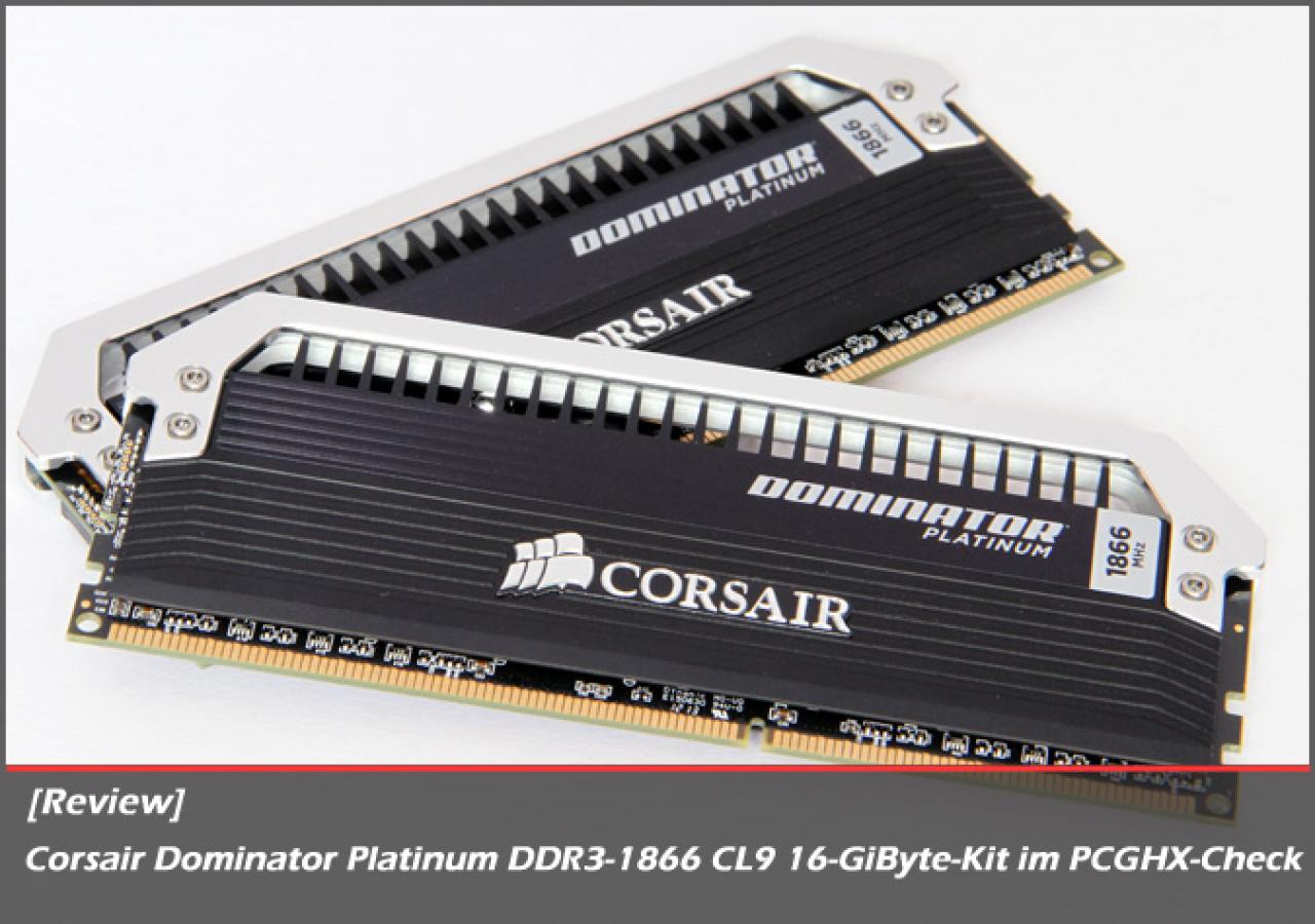 [03/09/2012] Corsair Dominator Platinum DDR3-1866 CL9: Luxuriöses 16-GiByte-Kit im PCGHX-Check (15)