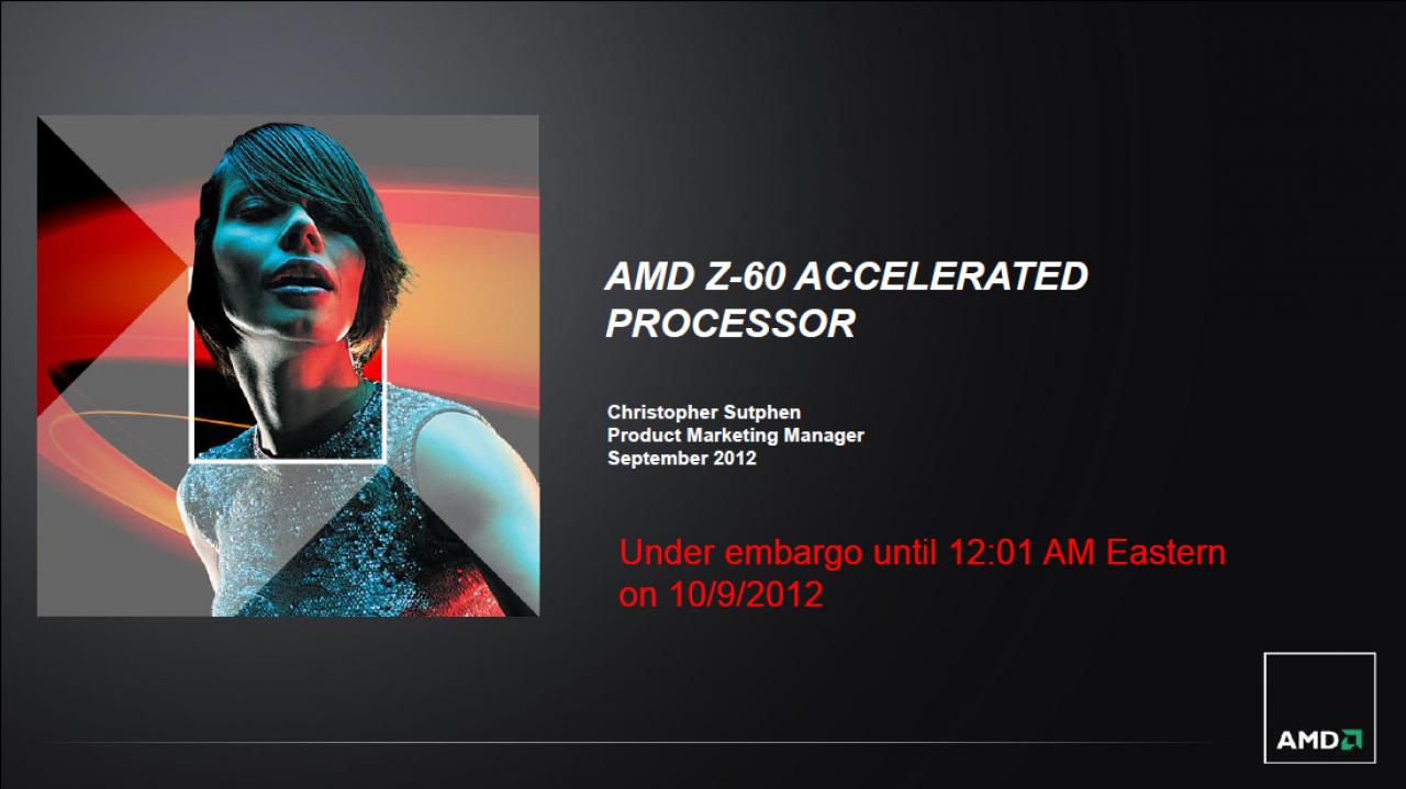 [08/10/2012] AMD stellt den Z-60 mit 4,5 Watt für Tablets vor