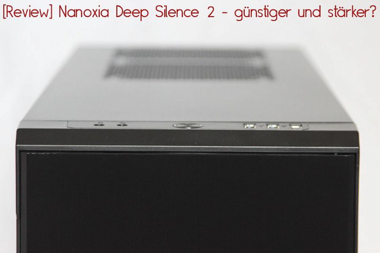 [16/05/2013] Nanoxia Deep Silence 2: Test des Midi-Towers im PCGHX-Forum (16)