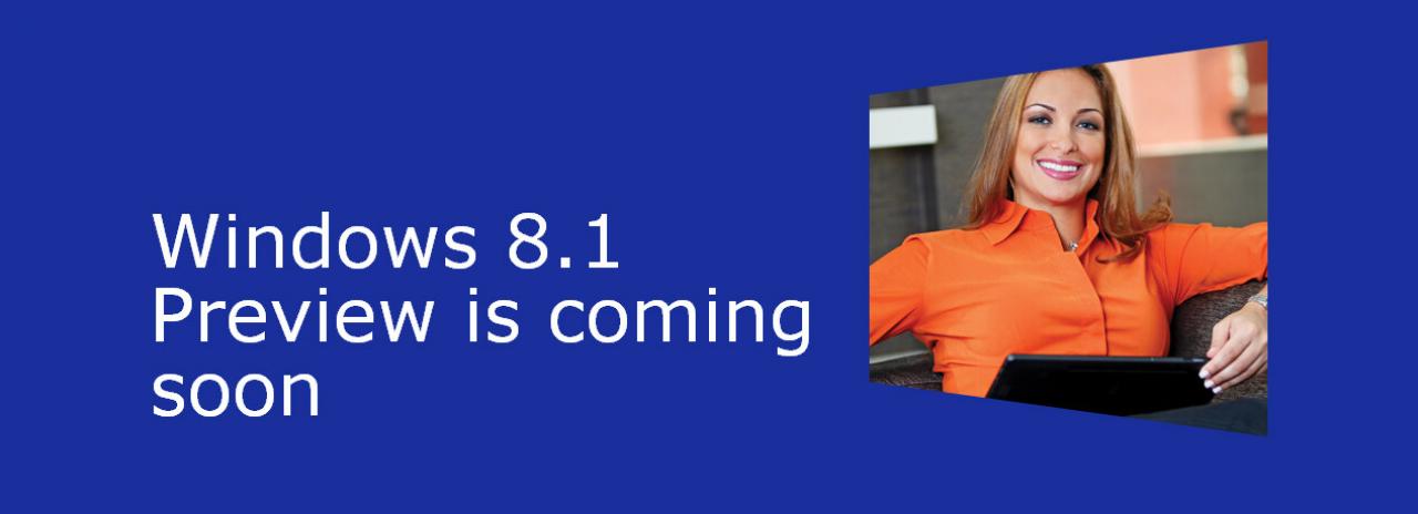 [04/06/2013] Alles im blauen Bereich: Windows 8.1 wird konkreter