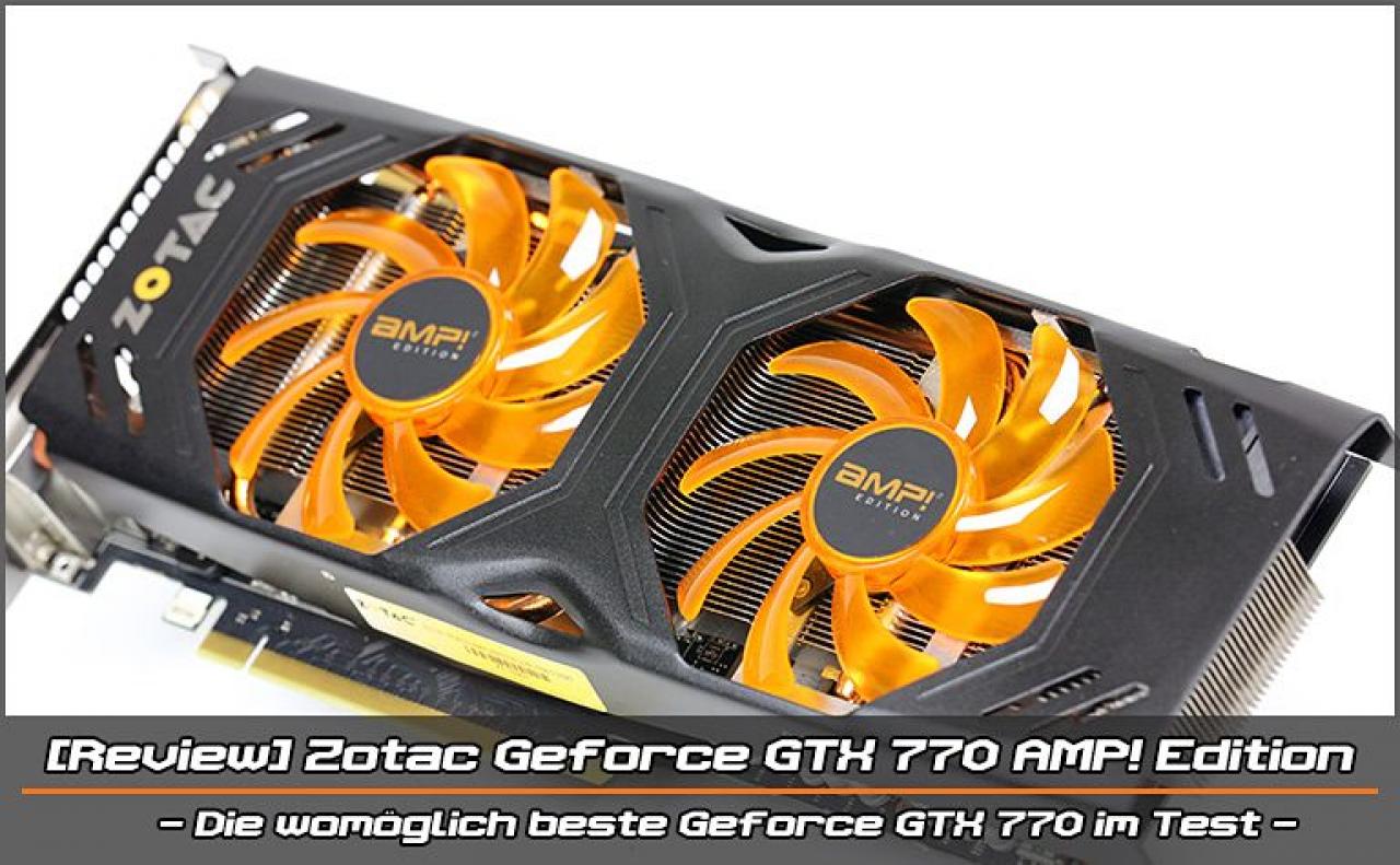 [14/08/2013] Zotac Geforce GTX 770 Amp! Edition (16)