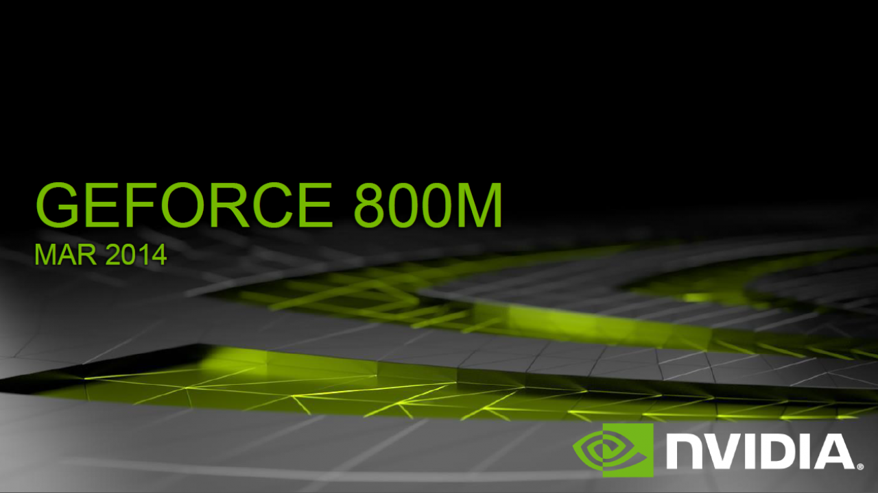 [12/03/2014] Nvidia Geforce GTX 800M: Kepler im High-End, Maxwell in der Mittelklasse (1)