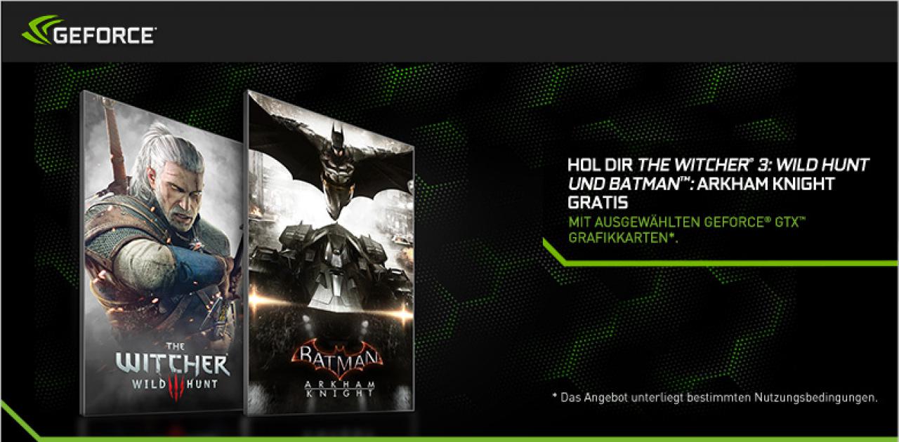 [05/05/2015] GTX 970 & GTX 980: Spielebundle The Witcher 3 und Batman: Arkham Knight jetzt offiziell