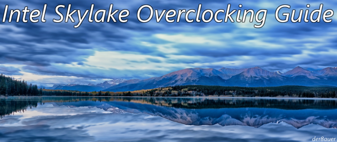 [05/08/2015] Intel Skylake Overclocking Guide