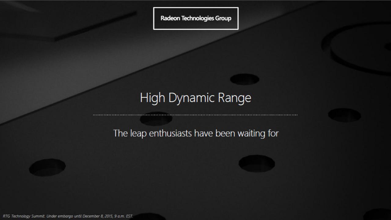 [08/12/2015] Radeon Technologies Group Technology Summit Visual Technologies Session 02 High Dynamic Range 04