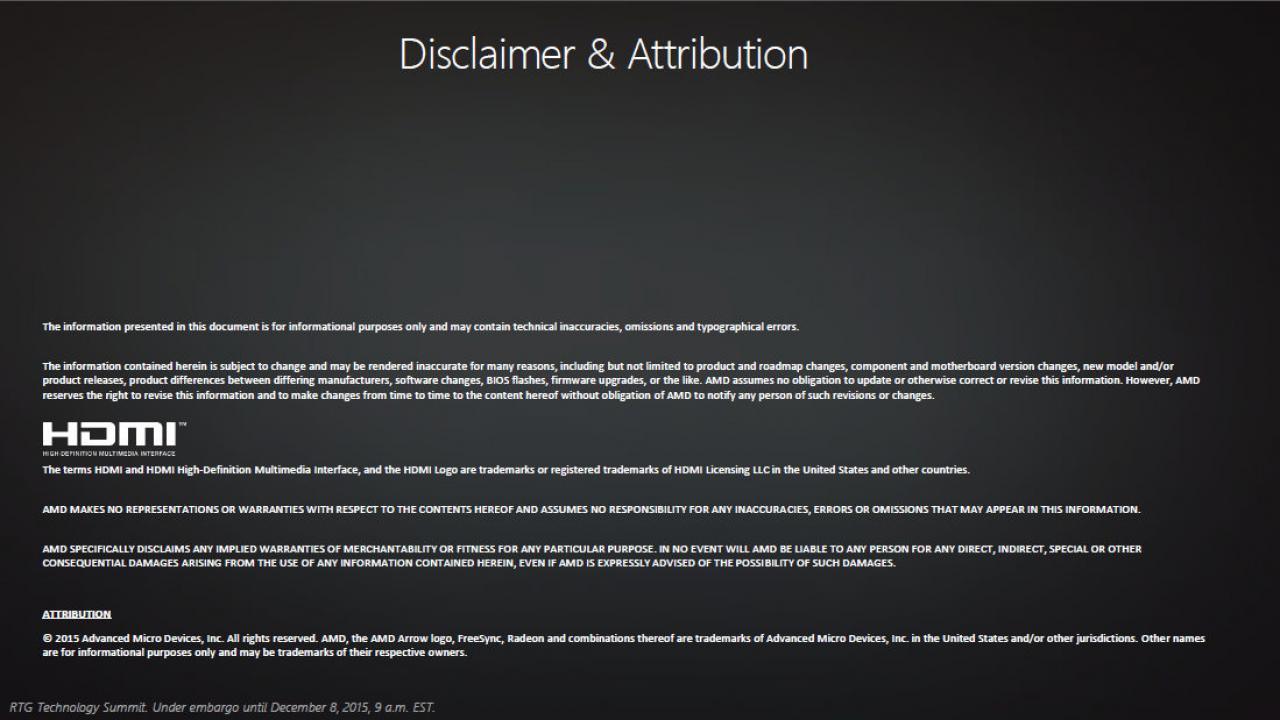 [08/12/2015] Radeon Technologies Group Technology Summit Visual Technologies Session 05 Disclaimer 01