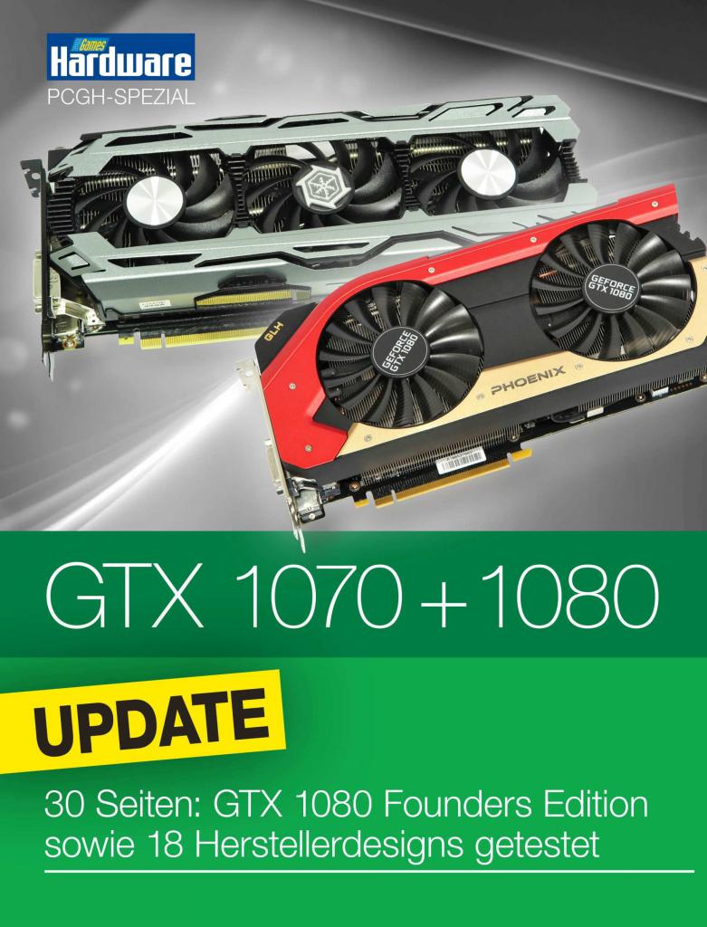 [22/07/2016] Digitales Sonderheft: Geforce GTX 1070 / GTX 1080 jetzt verfügbar