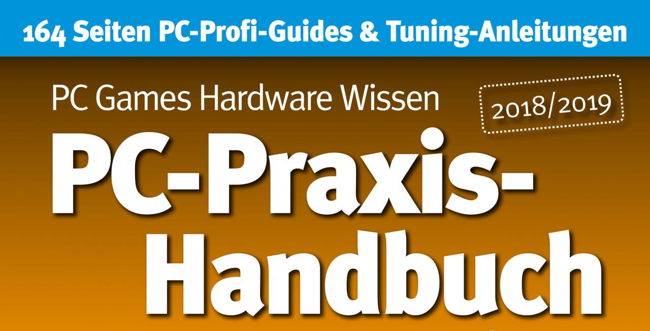 [23/07/2018] Zweite Auflage des PCGH-Handbuchs: Die besten Anleitungen für die Praxis (3)