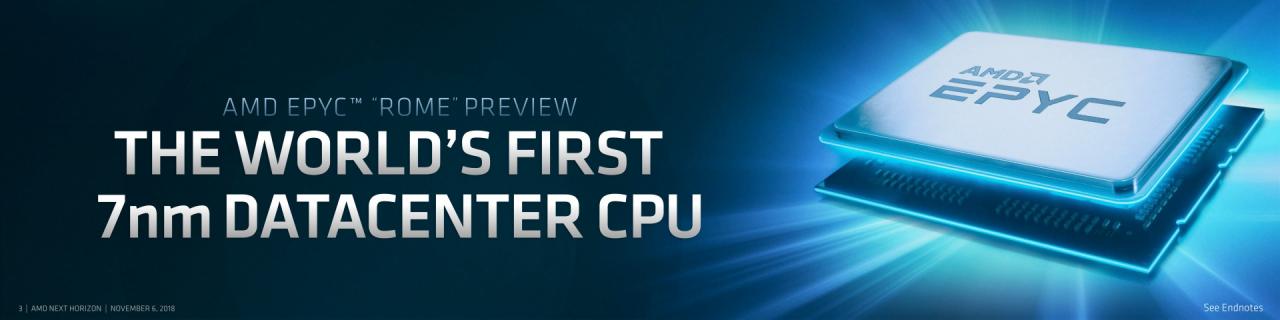 [07/11/2018] AMD Next Horizon Epyc 3