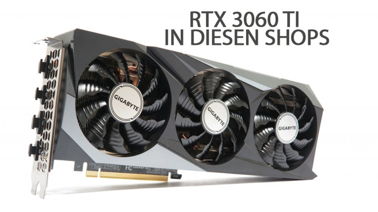 [01/12/2020] RTX 3060 Ti kaufen: Wurden diese Shops erneut beliefert?