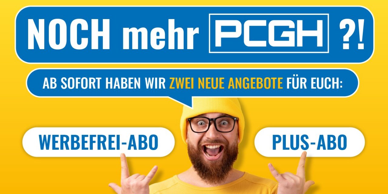 [17/09/2021] Neu bei PCGH: Werbefrei-Abo direkt über PCGH.de, Plus-Abos nun werbefrei &nbsp; (1)