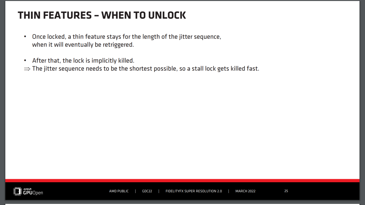 [12/05/2022] AMD FSR 2.0 - GDC Slides - Thin Feature - When to Unlock